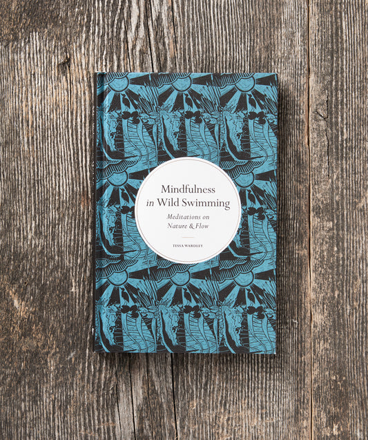 Mindfulness in Wild Swimming by Tessa Wardley