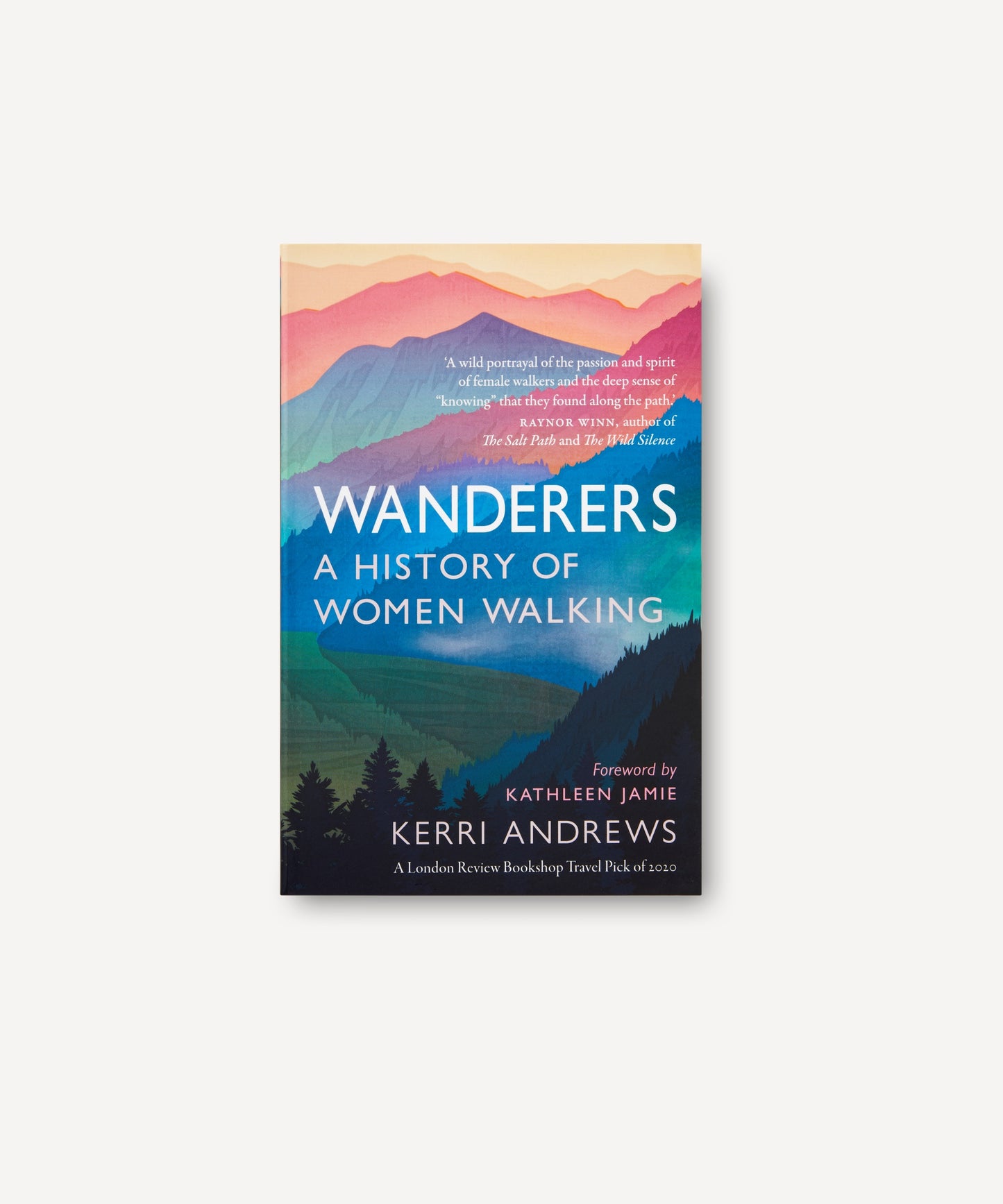 Wanderers - History of Women Walking by Kerri Andrews