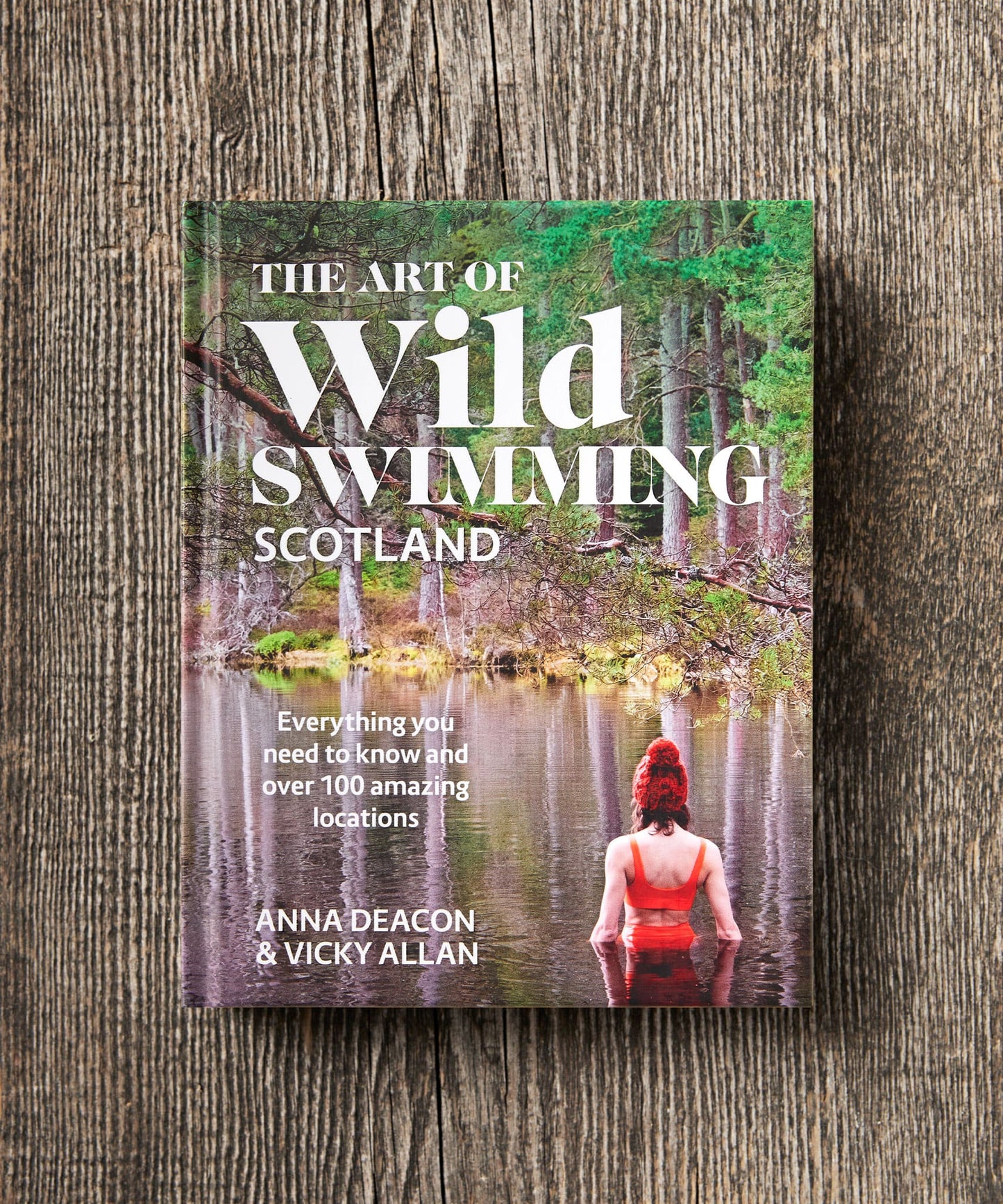 The Art of Wild Swimming Scotland by Anna Deacon and Vicky Allan