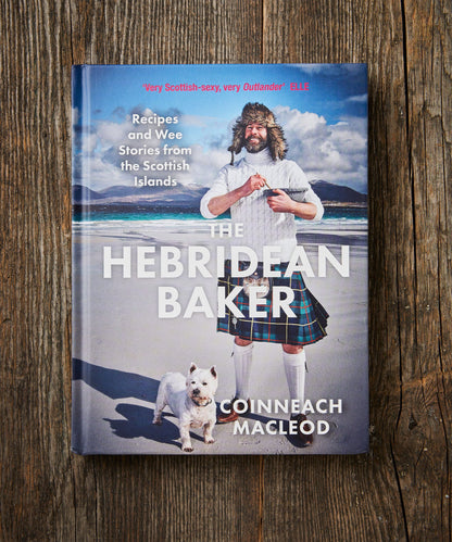 The Hebridean Baker: Recipes and wee stories from the scottish highlands
